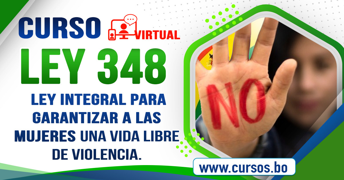 Curso Ley Nº 348 Ley Integral para garantizar a las Mujeres una Vida Libre De Violencia - ON LINE (Virtual 24/7)