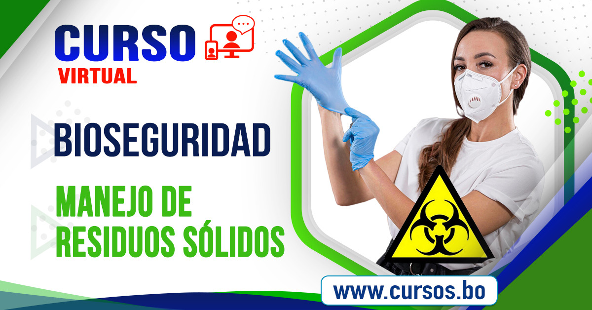 Bioseguridad y Manejo de Residuos Sólidos -virtual 24-7