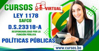 3 Cursos Políticas Públicas, Ley 1178 SAFCO y DS23318-A (Virtual 24/7) 